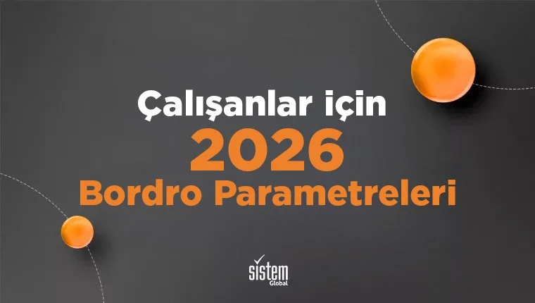 Çalışanlar İçin 2026 Bordro Parametreleri